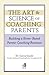 The Art & Science of Coaching Parents by Caron B. Goode