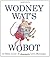 Wodney Wat's Wobot