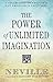 THE POWER OF UNLIMITED IMAGINATION: A Collection of Neville's San Francisco Lectures