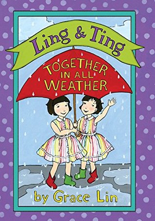 Ling & Ting: Together in All Weather (Ling & Ting, #4)