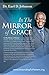 In The Mirror of Grace by Earl D. Johnson