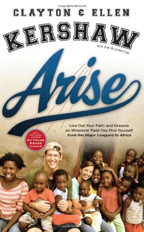 Arise: Live Out Your Faith and Dreams on Whatever Field You Find Yourself (Hardcover)