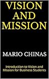 VISION AND MISSION: Introduction to Vision and Mission for Business Students (Business Studies Essentials Series)