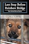 Last Stop Before Rainbow Bridge by Mark Feldstein