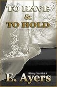 To Have & To Hold