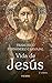 Vida de Jesús (Grandes obras) (Spanish Edition)