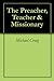 The Preacher, Teacher & Mis...