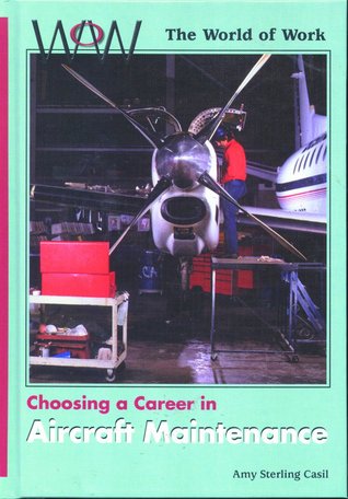 Choosing a Career in Aircraft Maintenance (World of Work)