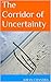 The Corridor of Uncertainty