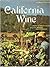 California Wine by Bob Thompson