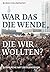 War das die Wende, die wir wollten? by Burga Kalinowski