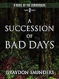 A Succession of Bad Days
