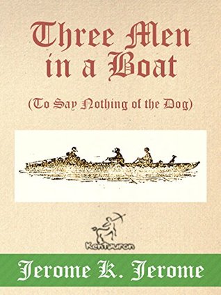 Three Men in a Boat (To Say Nothing of the Dog): New Illustrated Edition with 67 Original Drawings by A. Frederics, a Detailed Map of Tour, and a Photo of the Three Men
