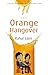 The Orange hangover by Rahul Saini