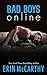 Bad Boys Online by Erin McCarthy