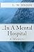 In A Mental Hospital: A Memoir