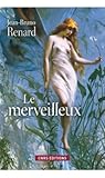 Le Merveilleux : Sociologie de l'extraordinaire