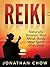 Reiki: Learn Reiki FAST: The Ultimate Crash Course to Skyrocketing Energy, Health, And Well-Being With Reiki Healing (Reiki, Reiki For Beginners)
