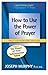 How To Use The Power Of Prayer