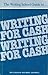 THE WRITING SCHOOL GUIDE TO...WRITING FOR CASH by Jon Atkinson and Beryl Sand...