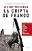 La cripta de Franco: Viaje ...