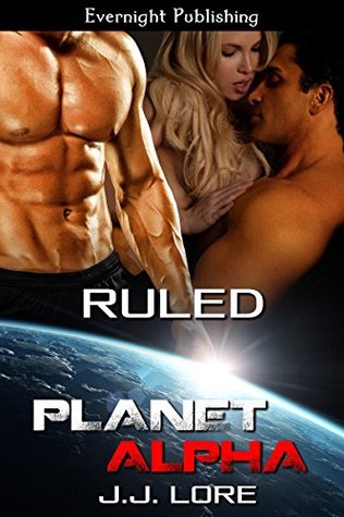 Ruled (Planet Alpha, #10)