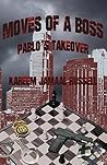 Moves of a Boss: Pablo's Takeover