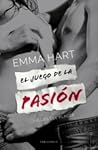 El juego de la pasión by Emma Hart