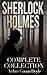 Sherlock Holmes Complete Collection 72 Works: New 2015 Deluxe Edition, 10 Audiobook Links, Voucher, Filmography, 72 Sherlock Holmes & Other Stories and ... by A. C. Doyle, 6 Edgar Allan Poe Stories