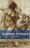 Leonardo in Venice: An Essay