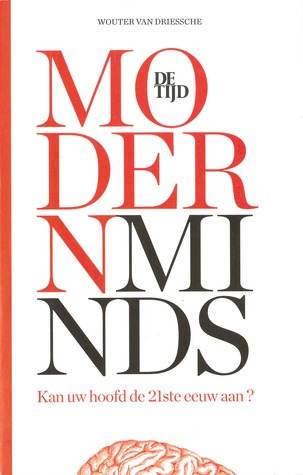 Modern Minds - Kan uw hoofd de 21ste eeuw aan?