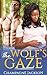 The Wolf’s Gaze by Champagne Jackson