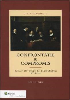 Confrontatie en compromis: Recht, retoriek en burgerlijke moraal