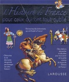 L'Histoire de France pour ceux qui ont tout oublié