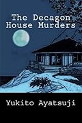 The Decagon House Murders (House Murders, #1)