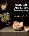 Spanish Still Life from Velazquez to Goya