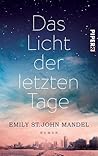 Das Licht der letzten Tage by Emily St. John Mandel