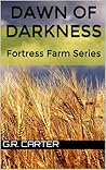 Dawn of Darkness (Fortress Farm #1)