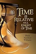 Time is Relative for a Knight of Time