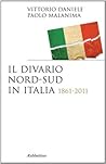 Il divario Nord-Sud in Italia: 1861-2011 Il divario Nord-Sud in Italia: 1861-2011