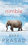 Nimble: How Intelligences Can Create Agile Companies and Wise Leaders