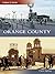 Orange County (Then and Now)