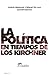 La política en tiempos de l...