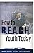 How to R.E.A.C.H. Youth Today