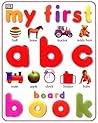 My First ABC Board Book (My First Word Books) My First ABC Board Book (My First Word Books)