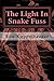The Light In Snake Fuss