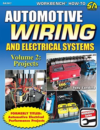 Automotive Wiring and Electrical Systems Vol. 2: Projects (Kindle Edition)