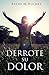 Derrote Su Dolor (Spanish Edition)