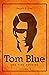 Tom Blue: One Fine Evening ...