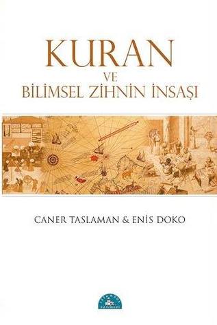 Kuran ve Bilimsel Zihnin İnşası (Paperback)